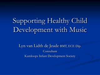 Supporting Healthy Child Development with Music