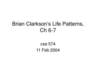 Brian Clarkson’s Life Patterns, Ch 6-7