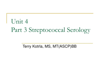 Unit 4 Part 3 Streptococcal Serology