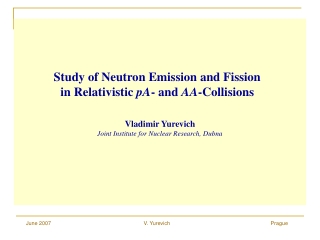 Vladimir Yurevich Joint Institute for Nuclear Research, Dubna