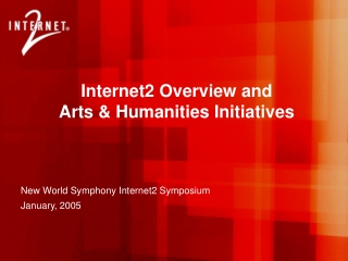 New World Symphony Internet2 Symposium January, 2005