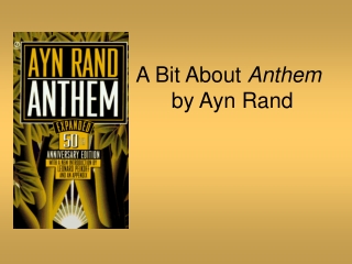 A Bit About  Anthem by Ayn Rand