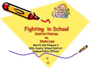 Fighting  in School District Policies  vs.  State Law