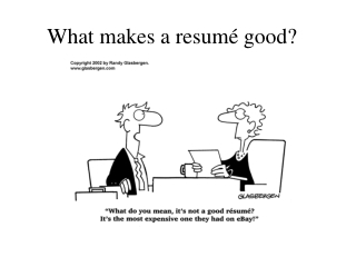 What makes a resumé good?