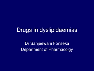 Drugs in dyslipidaemias