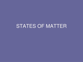 STATES OF MATTER