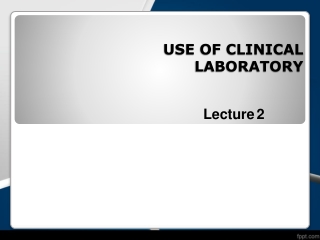 USE OF CLINICAL LABORATORY