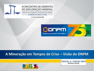 A Mineração em Tempos de Crise – Visão do DNPM