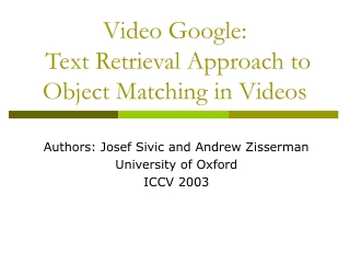 Video Google:   Text Retrieval Approach to Object Matching in Videos