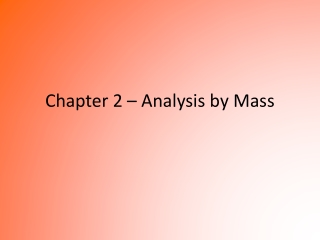 Chapter 2 – Analysis by Mass