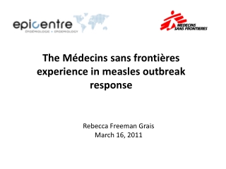 The  Médecins sans frontières  experience in measles outbreak response