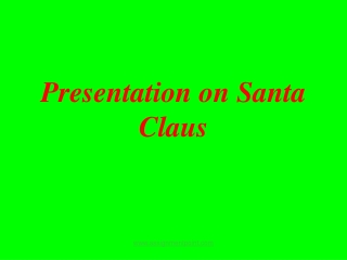 Presentation on  Santa Claus