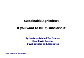 Sustainable Agriculture If you want to kill it, subsidise it!