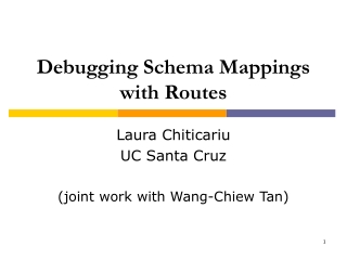 Debugging Schema Mappings  with Routes