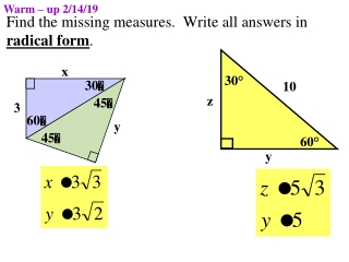 Find the missing measures.  Write all answers in  radical form .