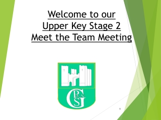 Welcome to our  Upper Key Stage 2  Meet the Team Meeting