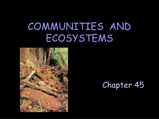 COMMUNITIES  AND ECOSYSTEMS