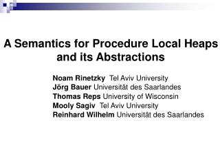 A Semantics for Procedure Local Heaps and its Abstractions