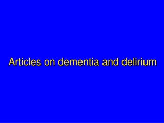 Articles on dementia and delirium