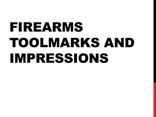 Firearms  toolmarks  and Impressions
