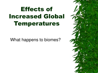 Effects of Increased Global Temperatures