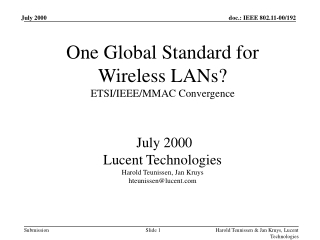 Main Goals To present the different views on Wireless LANs