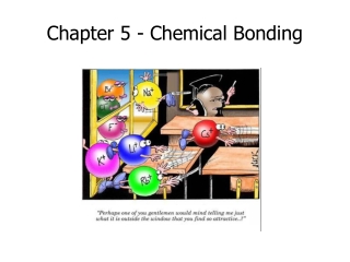 Chapter 5 - Chemical Bonding