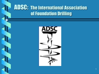 ADSC:   The International Association 	        of Foundation Drilling