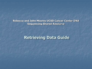 Rebecca and John Moores UCSD Cancer Center DNA Sequencing Shared Resource