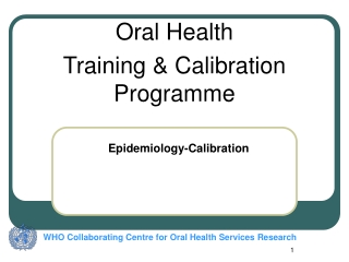 Oral Health Training &amp; Calibration Programme