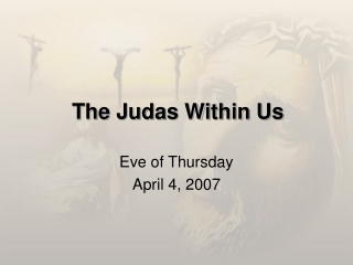 The Judas Within Us