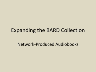 Expanding the BARD Collection