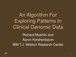 An Algorithm For Exploring Patterns In Clinical Genomic Data