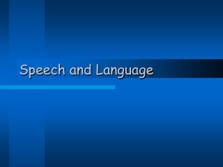 Speech and Language