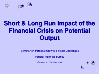 Short &amp; Long Run Impact of the Financial Crisis on Potential Output