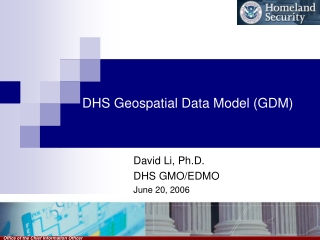 DHS Geospatial Data Model (GDM)