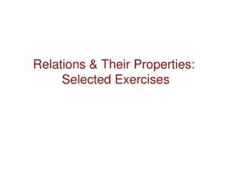 Relations &amp; Their Properties:  Selected Exercises