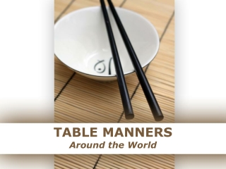 TABLE MANNERS Around the World