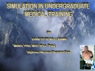 SIMULATION IN UNDERGRADUATE  MEDICAL TRAINING