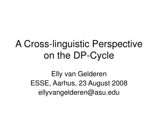 A Cross-linguistic Perspective on the DP-Cycle