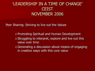 ‘ LEADERSHIP IN A TIME OF CHANGE’ CEIST NOVEMBER 2006