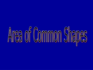 Area of Common Shapes