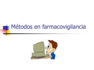 Métodos en farmacovigilancia