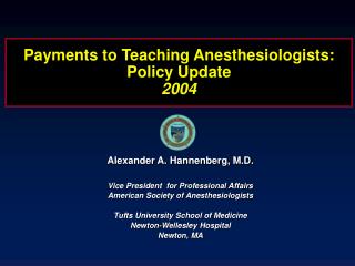 Payments to Teaching Anesthesiologists: Policy Update 2004