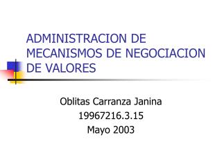 ADMINISTRACION DE MECANISMOS DE NEGOCIACION DE VALORES