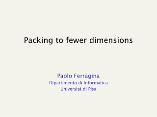 Packing to fewer dimensions