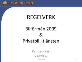 REGELVERK Bilförmån 2009 &amp; Privatbil i tjänsten