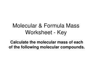 Molecular & Formula Mass Worksheet - Key