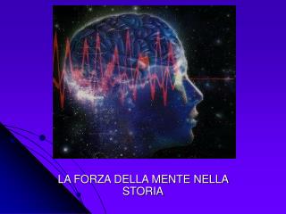 LA FORZA DELLA MENTE NELLA STORIA