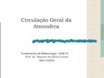 Circula o Geral da Atmosfera